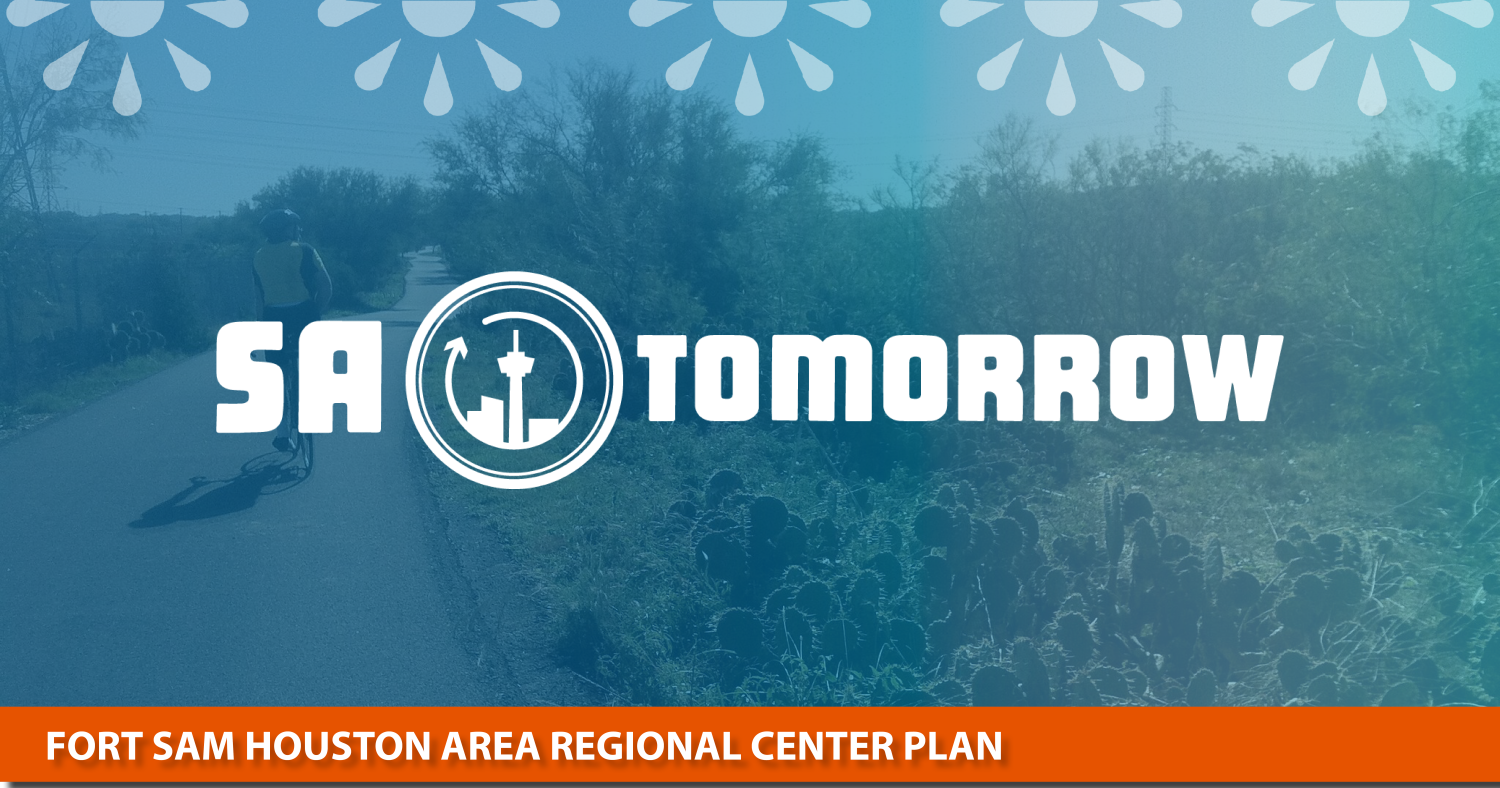 Featured image for Fort Sam Houston Area Regional Center Plan: Survey #3